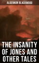 The Insanity of Jones and Other Tales The Ultima