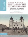 Cross-Cultural Exchange in the Atlantic World Angola and Brazil during the Era o...