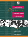 Biographical Dictionary of Twentieth-Century Philosophers【電子書籍】