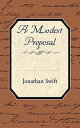 A Modest Proposal (Classic Annotated Edition)【