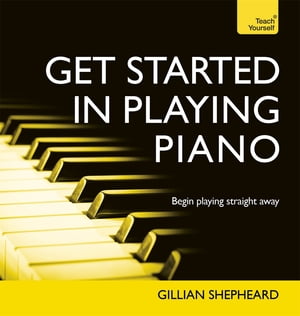 Get Started in Playing Piano: Teach Yourself Audio Ebook