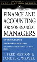 Finance and Accounting for Nonfinancial Managers【電子書籍】 J. Fred Weston