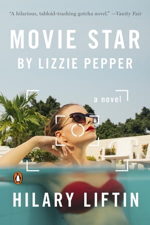 ŷKoboŻҽҥȥ㤨Movie Star by Lizzie Pepper A NovelŻҽҡ[ Hilary Liftin ]פβǤʤ759ߤˤʤޤ