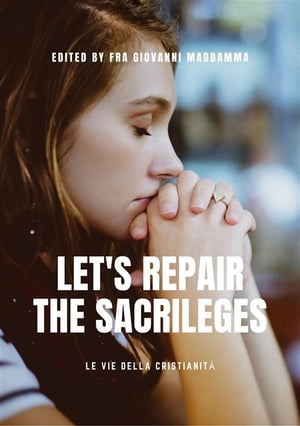 Let s repair the sacrileges
