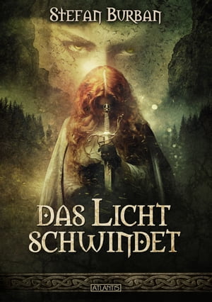 Die Chronik der Falkenlegion 2: Das Licht schwindetŻҽҡ[ Stefan Burban ]