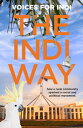 The Indi Way how a rural community sparked a social and political movement【電子書籍】 Voices for Indi