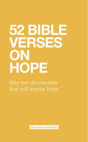 52 Bible Verses On Hope: fifty two devotionals that will inspire hope 52 Bible Verse DevotionalsŻҽҡ[ Samuel Deuth ]