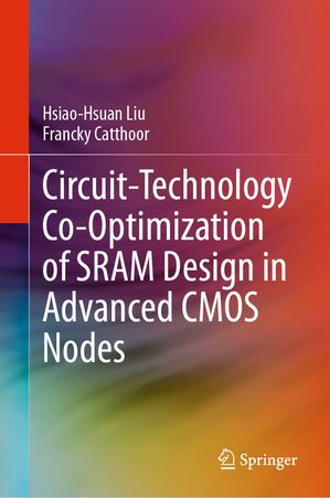 ŷKoboŻҽҥȥ㤨Circuit-Technology Co-Optimization of SRAM Design in Advanced CMOS NodesŻҽҡ[ Hsiao-Hsuan Liu ]פβǤʤ19,447ߤˤʤޤ