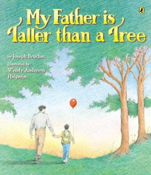ŷKoboŻҽҥȥ㤨My Father Is Taller than a TreeŻҽҡ[ Joseph Bruchac ]פβǤʤ1,064ߤˤʤޤ