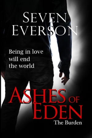 Ashes of Eden: The Burden