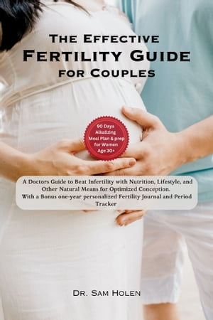 The Effective Fertility Guide For Couples