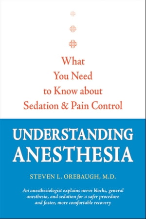 Understanding Anesthesia