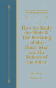 How to Study the Bible & The Breaking of the Outer Man and the Release of the Spirit