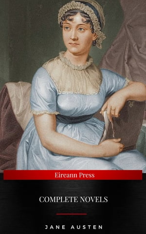 Jane Austen: The Complete Novels Pride and Preju