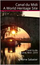 Canal du Midi A World Heritage Site【電子書籍】 J r me Sabatier