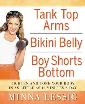 Tank Top Arms, Bikini Belly, Boy Shorts Bottom