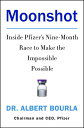 Moonshot Inside Pfizer 039 s Nine-Month Race to Make the Impossible Possible【電子書籍】 Dr. Albert Bourla