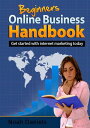 Beginner's Online Business Handbook Get started 