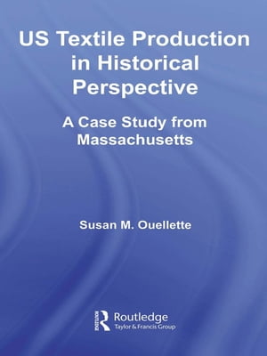 US Textile Production in Historical Perspective