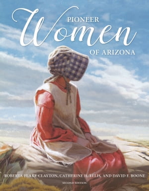 Pioneer Women of Arizona (2nd edition)