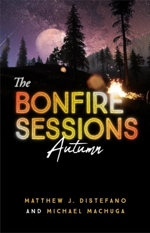 The Bonfire Sessions AutumnŻҽҡ[ Michael Machuga ]