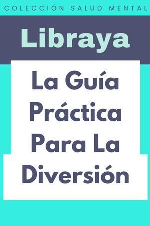 La Guía Práctica Para La Diversión