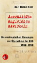 Anschlie?en, angleichen, abwickeln Die westdeutschen Planungen zur ?bernahme der DDR 1952-1990