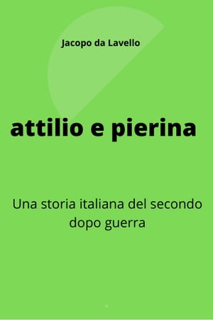 ŷKoboŻҽҥȥ㤨Attlio e Pierina Una storia italiana del secondo dopo guerraŻҽҡ[ Jacopo de Lavello ]פβǤʤ342ߤˤʤޤ