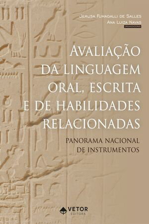 Avalia??o da linguagem oral, escrita e de habilidades relacionadas Panorama nacional de instrumentos