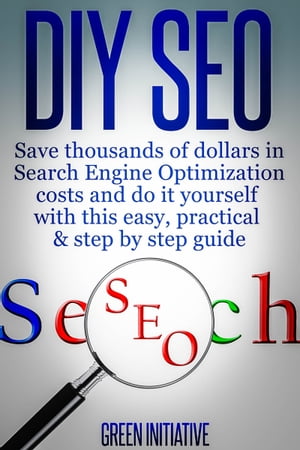 DIY SEO: Save Thousands of Dollars & Optimize On Your Own