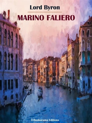 Marino Faliero【電子書籍】[ Lord Byron ]