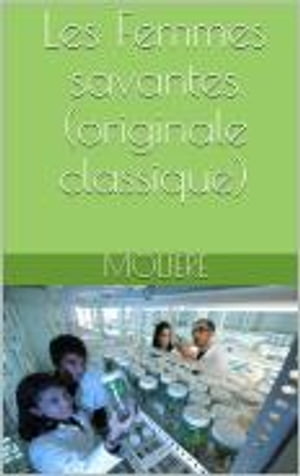 Les Femmes savantes (originale classique)