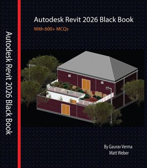 楽天楽天Kobo電子書籍ストアAutodesk Revit 2026 Black Book【電子書籍】[ Gaurav Verma ]