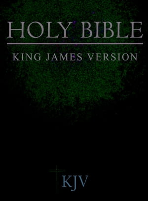 Bible: King James Version: Old and New Testaments