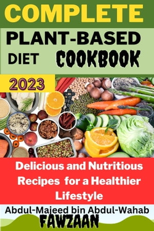 Complete Plant-based diet cookbook