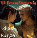 The Demons Temptation【電子書籍】[ Shay Burge ]