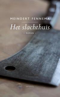 Het slachthuis【電子書籍】[ Meindert Fennema ]