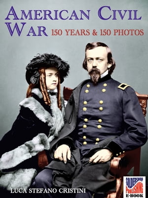 American Civil war 150 years and 150 photos