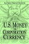 U.S. Money vs. Corporation Currency, "Aldrich Plan."