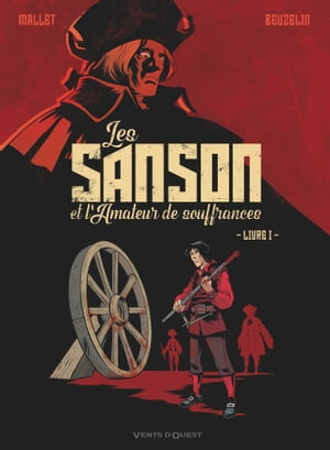 Les Sanson et l'amateur de souffrances - Livre 1