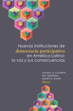 Nuevas instituciones de democracia participativa en Am?rica Latina: la voz y sus consecuencias