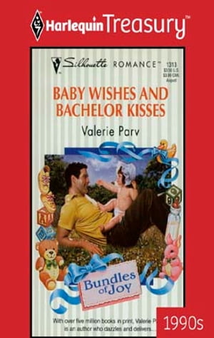 BABY WISHES AND BACHELOR KISSES