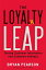 The Loyalty Leap