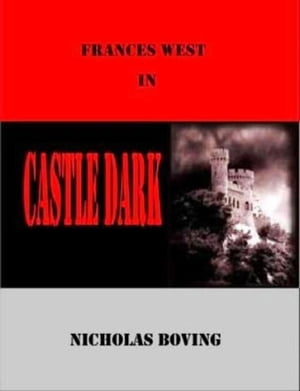 Castle Dark【電子書籍】[ Nicholas Boving ]