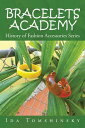 楽天楽天Kobo電子書籍ストアBracelets Academy History of Fashion Accessories Series【電子書籍】[ Ida Tomshinsky ]