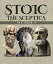 Stoic Six Pack 4 - The Sceptics (Illustrated) Pyyrhonic Sketches, Life of Pyrrho, Sextus Empiricus, The Greek Sceptics, Stoics &Sceptics and Life of CarneadesŻҽҡ[ Diogenes La?rtius ]