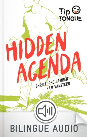 Hidden Agenda - collection Tip Tongue - B1 seuil - d?s 14 ans【電子書籍】[ Christophe Lambert ]