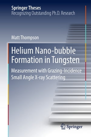 Helium Nano-bubble Formation in Tungsten Measurement with Grazing-Incidence Small Angle X-ray ScatteringŻҽҡ[ Matt Thompson ]