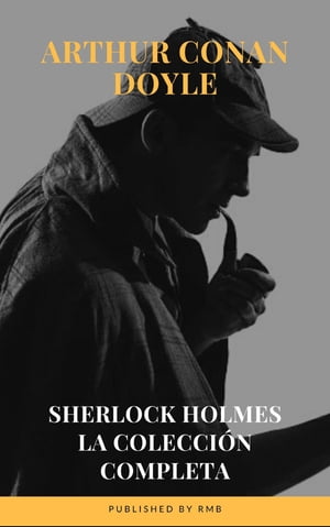 Sherlock Holmes: La colecci?n completa