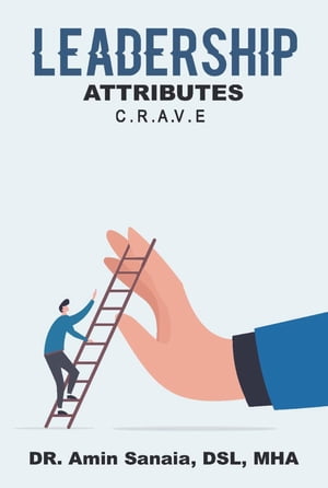 Leadership Attributes C.R.A.V.E